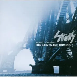 The saints are coming : the best of the Skids